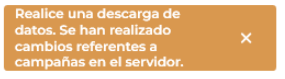 Mensaje del software: Realice una descarga de datos. Se han realizado cambios referentes a campañas en el servidor